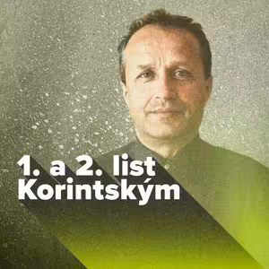 12. Listy do Korintu: Jak čelit falešným učitelům