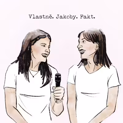 Vlastně. Jakoby. Fakt.