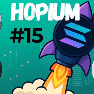 HOPIUM#15: Půjde Solana ještě výš? A blíží se vrchol tohoto cyklu?