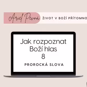 Jak rozpoznat Boží hlas 8 - prorocká slova