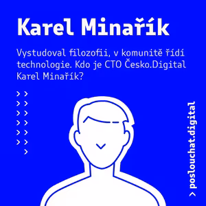 Vystudoval filozofii, v komunitě řídí technologie. Kdo je CTO Česko.Digital Karel Minařík?