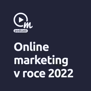 Trendy v online marketingu pro rok 2022?