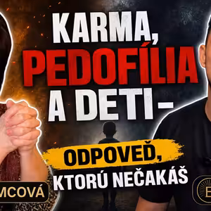 188# Iva Adamcová: Karma, pedofília a deti – odpoveď, ktorú nečakáš - ESENCIE
