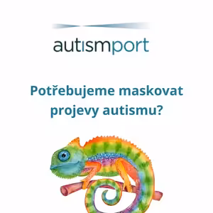 Potřebujeme maskovat projevy autismu?