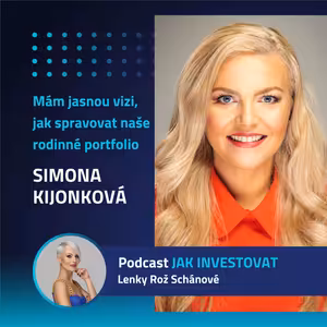 Simona Kijonková: Po exitu Zásilkovny mám jasnou vizi, jak spravovat náš rodinný majetek