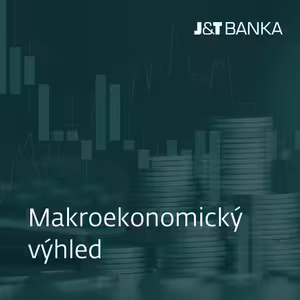 J&T BANKA Talks: Makroekonomický výhled