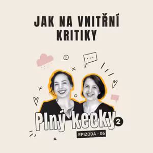 Plný kecky 2 | 6 | Jak na vnitřní kritiky