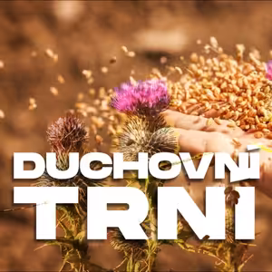 Duchovní trní - Bohuslav Wojnar (11.8.2024)