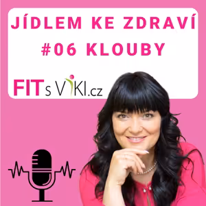 #06 Jídlem ke zdraví - klouby