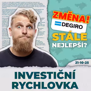 DEGIRO (zase) mění podmínky, drahé hypotéky a Strnadovo IPO 💸 IR 21/10/2025