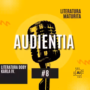 Literatura doby Karla IV. | MATURITA | LITERATURA | AUDIENTIA