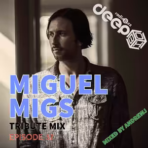 RadioB - DeepBox: Tribute Mix to Miguel Migs (AndrewJ) / 19.7.2025