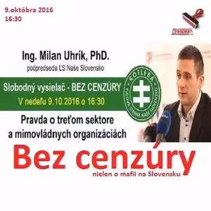 Bez cenzúry 65 - 2016-10-09 Pravda o treťom sektore a mimovládnych organizáciach…
