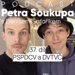 37. díl - PSPSDCV a DVTVČ