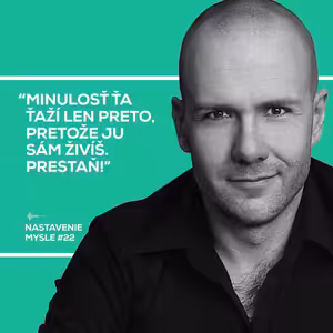 Včera je včera | Nastavenie mysle #22