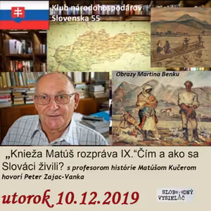Klub národohospodárov Slovenska 55 - 2019-12-10 Knieža Matúš rozpráva IX