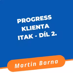 Progress klienta ITak - díl 2.