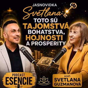 191# Jasnovidka Svetlana: Toto sú TAJOMSTVÁ BOHATSTVA, HOJNOSTI A PROSPERITY - ESENCIE - Leo Prema