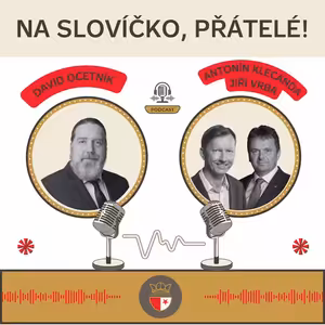 Na slovíčko, přátelé! S Antonínem Klecandou a Jiřím Vrbou… 2025/08 (08)