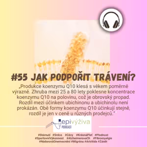 #63 KOENZYM Q10 / stárnutí, srdce, cévy, krásná pleť, sportovní výkonnost, Alzheimerova choroba, fibromyalgie, migréna, artritida, plodnost, zánět