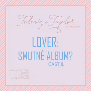 Lover: smutné album (část 2.)