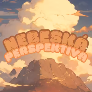 JAKO V NEBI TAK I NA ZEMI - Nebeská perspektiva - Ester