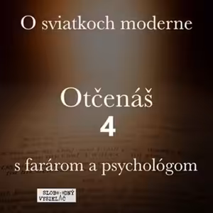 O sviatkoch moderne 38 - 2026-01-24 Otčenáš 4