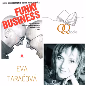 QQ books #005: Funky Business (Kjell A Nordstrom & Jonas Ridderstrale), číta Eva Taračová