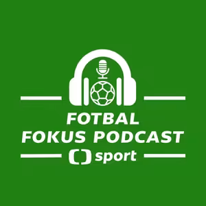 Fotbal fokus podcast: Plichta Slavie v Plzni, bavící Sparta a šlágr skupin MS