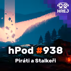 hPod #938 - Piráti a Stalkeři
