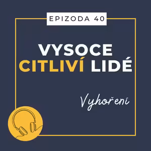 Ep. 40: Vyhoření
