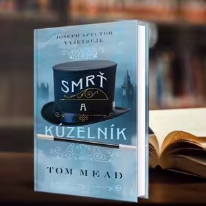 TIP na knihu: Smrť a kúzelník (Tom Mead)