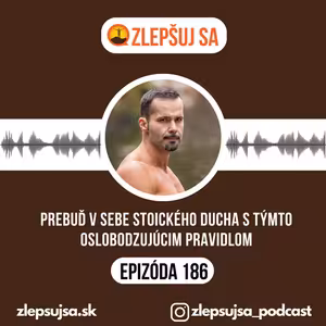 186. Prebuď v sebe stoického ducha s týmto oslobodzujúcim pravidlom