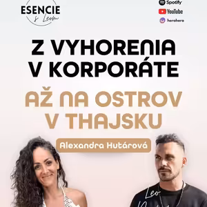 145# Z VYHORENIA V KORPORÁTE AŽ NA OSTROV V THAJSKU -Alexandra Hutárová