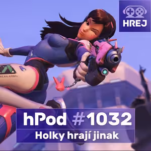 hPod #1032 – ⁠⁠⁠⁠⁠⁠Holky hrají jinak