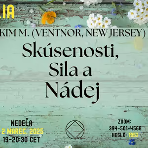 Kim M., (NJ USA) Skúsenosti, Sila a Nádej