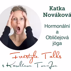 Jóga Podcast: Hormonální a Obličejová jóga s Katkou Novákovou, #epizoda31
