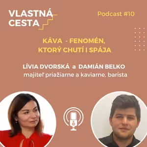 Podcast KÁVA - fenomenálny nápoj, ktorý chutí a spája