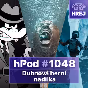 hPod #1048 – Dubnová herní nadílka