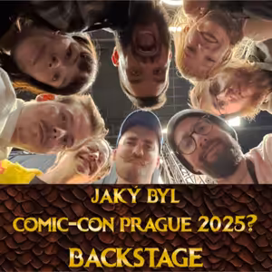 Byli jsme na Comic-Conu 2025! | Backstage