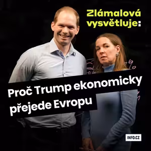 Zlámalová vysvětluje: Proč Trump ekonomicky přejede Evropu