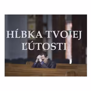HĹBKA TVOJEJ ĽÚTOSTI