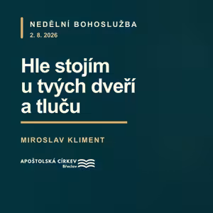 Hle stojím u tvých dveří a tluču - Miroslav Kliment