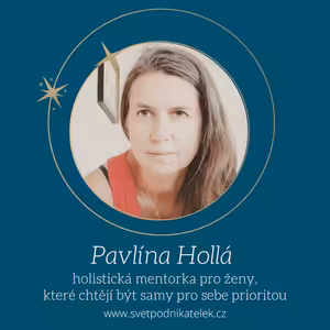 Jak sebedůvěra ovlivňuje tvé podnikání – Pavlína Hollá