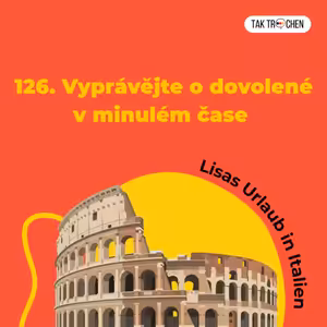 126. Vyprávějte o dovolené v minulém čase 🇩🇪