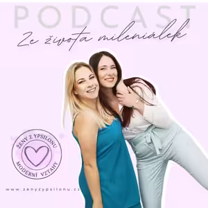 PODCAST #08 Jak moc je důležité být ve vztahu sama sebou