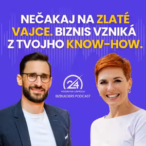126: Nečakaj na zlaté vajce. Biznis vzniká z tvojho know-how., Katarína Lukáčová