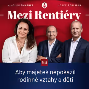 53: Erika Matwij: Jak otevřít téma majetku v rodině, aby nepokazil vztahy a děti