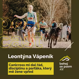 Leontýna Vápeník: Canicross mi dal řád, disciplínu a parťáka, který mě žene vpřed