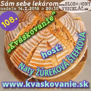 Sám sebe lekárom 108 - 2018-01-14 „Kváskovanie“